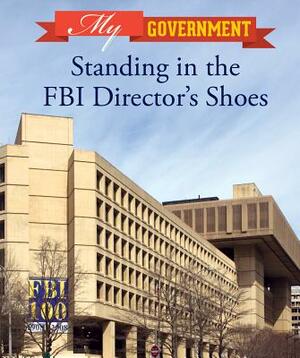 Standing in the FBI Director's Shoes by Megan Mitchell