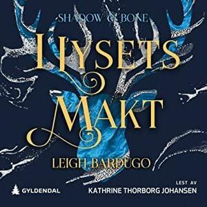 I lysets makt by Leigh Bardugo