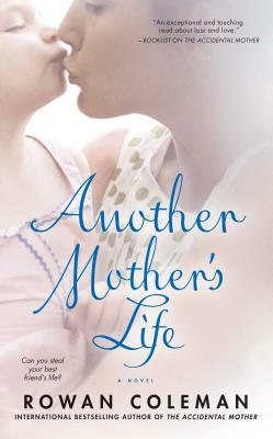 Another Mother's Life by Rowan Coleman