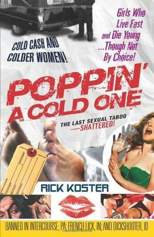 Poppin' a Cold One by Rick Koster