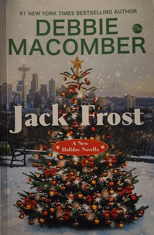 Jack Frost: A Novella by Debbie Macomber