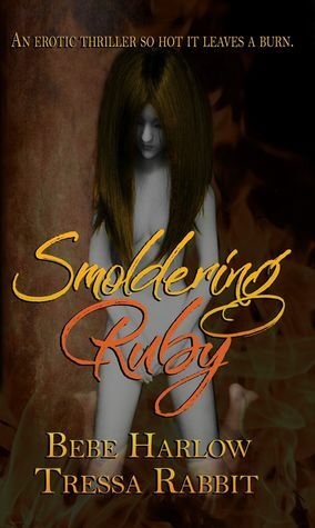 Smoldering Ruby by Tressa Rabbit, Bebe Harlow