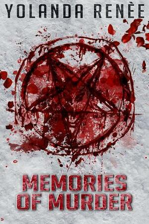 Memories of Murder by Yolanda Renee