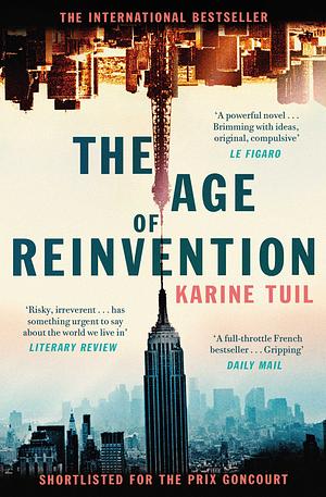 The Age of Reinvention by Karine Tuil