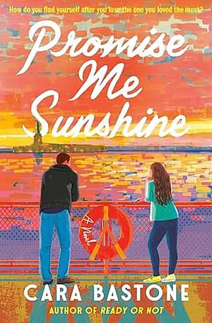 Promise Me Sunshine by Cara Bastone