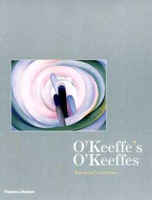 O'Keeffe's O'Keeffes: The Artist's Collection by Milwaukee Art Museum, Barbara Buhler Lynes, Russell Bowman