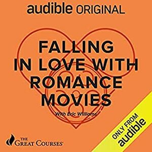 Falling in Love with Romance Movies by Eric R. Williams