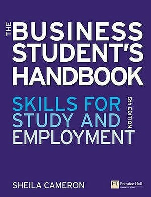 The Business Student's Handbook: Skills for Study and Employment by Sheila Cameron
