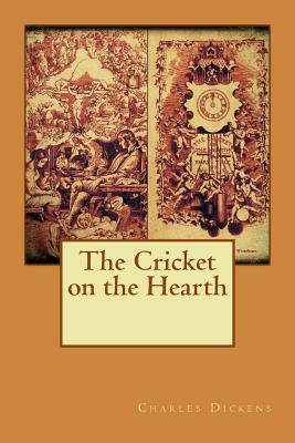 The Cricket on the Hearth by Charles Dickens