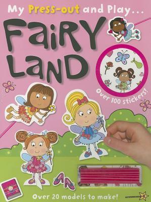 Press-Out and Play Fairy Land by Lara Ede