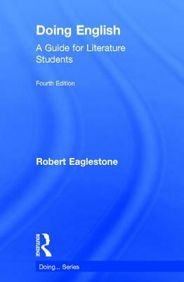 Doing English: A Guide for Literature Students by Robert Eaglestone