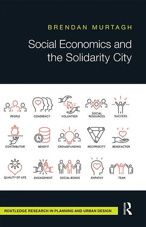 Social Economics and the Solidarity City by Brendan Murtagh