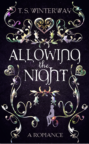 Allowing the Night by T. S. Winterway