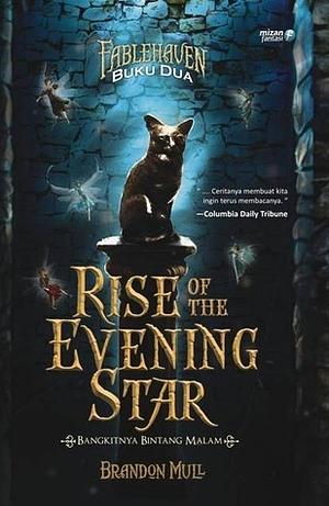 Rise of the Evening Star - Bangkitnya Bintang Malam by Brandon Mull