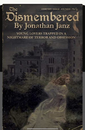 The Dismembered by Jonathan Janz