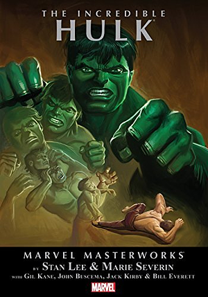 Marvel Masterworks: The Incredible Hulk, Vol. 3 by Marie Severin, Gil Kane, Gary Friedrich, John Buscema, Stan Lee, Jack Kirby, Bill Everett