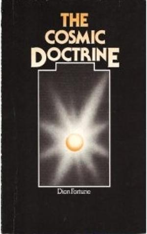 Cosmic Doctrine by Dion Fortune, Dion Fortune
