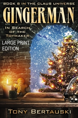 Gingerman (Large Print): In Search of the Toymaker by Tony Bertauski