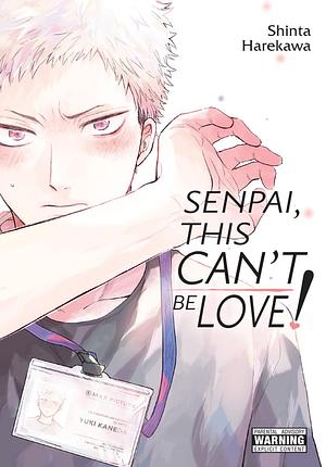 Senpai, This Can't Be Love!, Vol. 1 by Shinta Harekawa