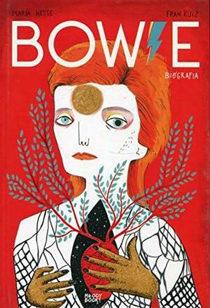 Bowie: Biografia by Fran Ruiz, Tomasz Pindel, María Hesse