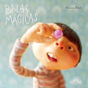 Balas Mágicas by Heena Baek, Heena Baek