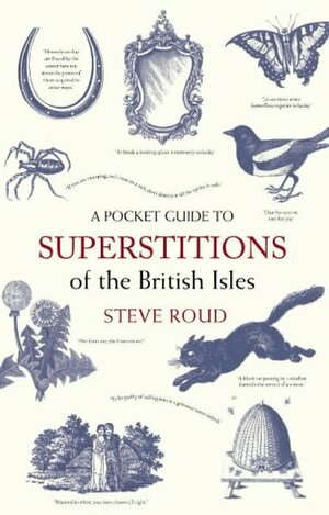 A Pocket Guide To Superstitions Of The British Isles by Steve Roud