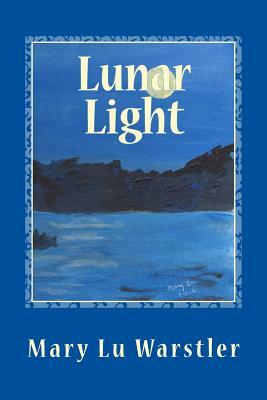 Lunar Light by Mary Lu Warstler