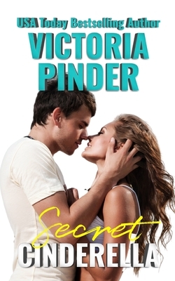 Secret Cinderella by Victoria Pinder