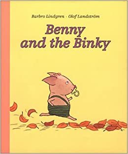 Benny and the Binky by Olof Landström, Barbro Lindgren