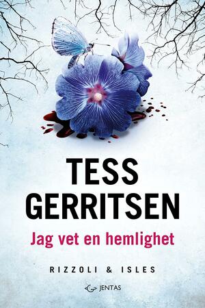 Jag vet en hemlighet by Tess Gerritsen