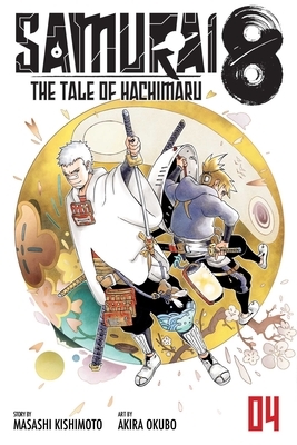 Samurai 8: The Tale of Hachimaru, Vol. 4, Volume 4 by Masashi Kishimoto