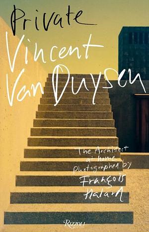 Vincent Van Duysen: Private by Vincent Van Duysen