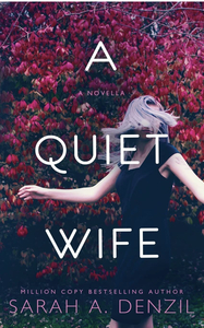 A Quiet Wife  by Sarah A. Denzil