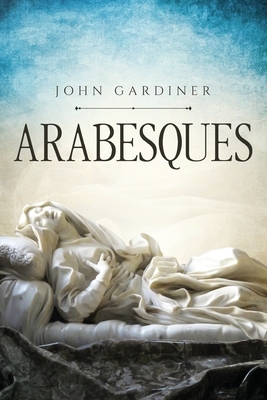 Arabesques by John Gardiner