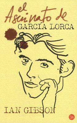 El Asesinato de Garcia Lorca by Ian Gibson