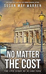 No Matter the Cost by Susan May Warren