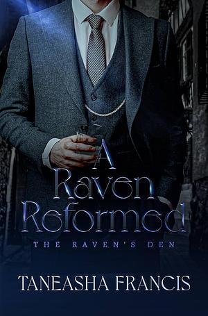 A Raven Reformed  by Taneasha Francis