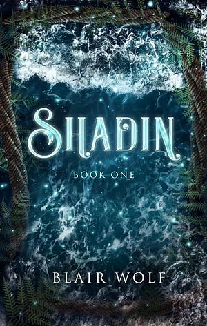 Shadin by Blair Wolf