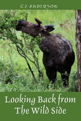 Looking Back from The Wild Side by C. J. Anderson