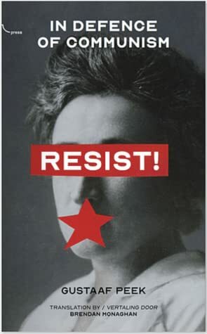 Resist! In Defence of Communism by Gustaaf Peek