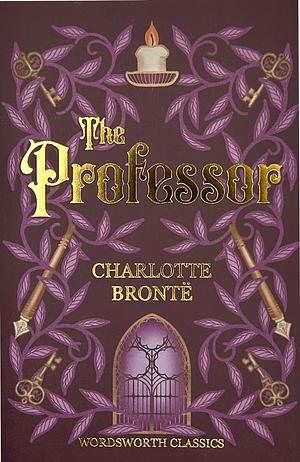 The Professor by Charlotte Brontë