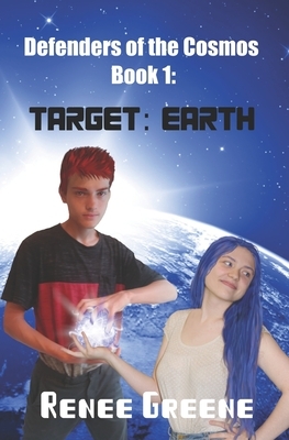 Target: Earth by Renee Greene