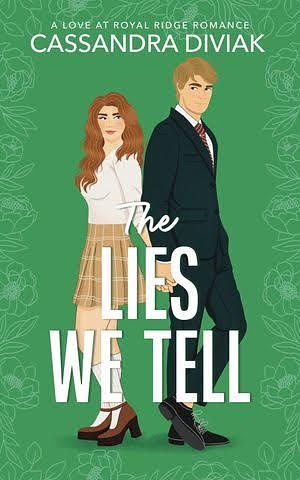 The Lies We Tell by Cassandra Diviak