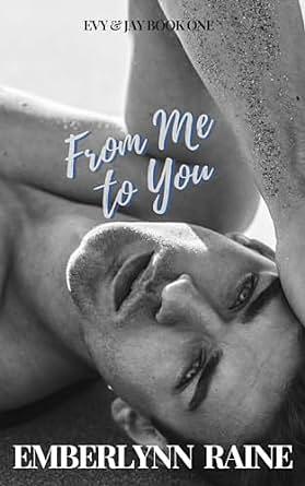 From Me to You by Emberlynn Raine