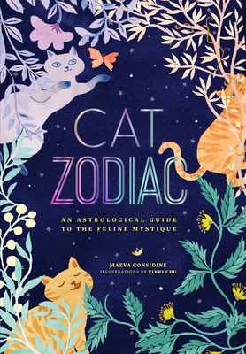 Cat Zodiac: An Astrological Guide to the Feline Mystique by Maeva Considine