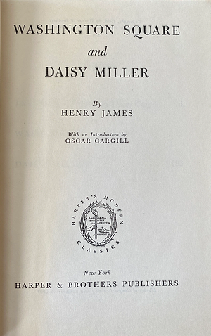 Washington Square and Daisy Miller by Henry James