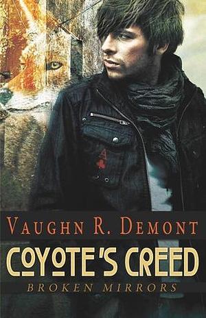 Coyote's Creed by Vaughn R. Demont