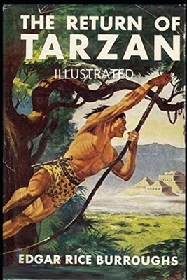 The Return of Tarzan Illustrated by Edgar Rice Burroughs