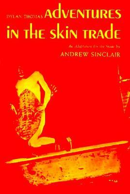 Adventures in the Skin Trade: Play by Andrew Sinclair