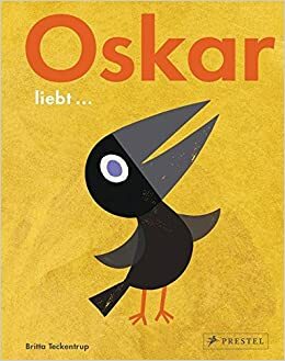 Oskar liebt... by Britta Teckentrup